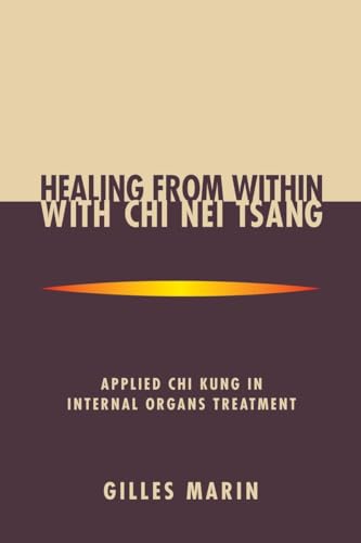 9781556433092: Healing from Within with Chi Nei Tsang: Applied Chi Kung in Internal Organs Treatment