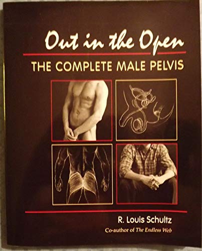 Stock image for Out in the Open: The Complete Male Pelvis for sale by HPB-Diamond