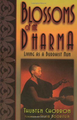 Beispielbild fr Blossoms of the Dharma : Living As a Buddhist Nun zum Verkauf von Better World Books
