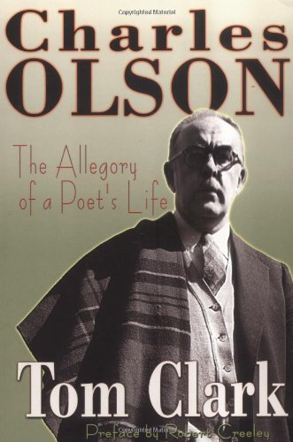 Charles Olson: The Allegory of a Poet's Life (9781556433429) by Clark, Tom