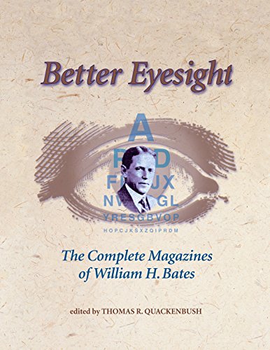 Stock image for Better Eyesight: The Complete Magazines of William H. Bates for sale by Goodwill Books