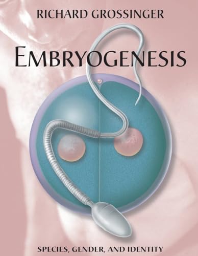 Beispielbild fr Embryogenesis: Species, Gender, and Identity zum Verkauf von -OnTimeBooks-