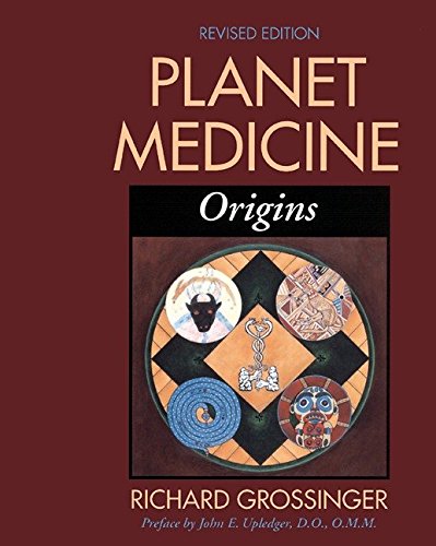9781556433696: Planet Medicine: Origins, Revised Edition