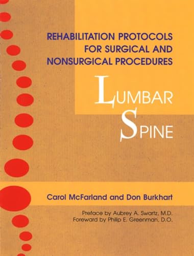 Stock image for Rehabilitation Protocols for Surgical and Nonsurgical Procedures: Lumbar Spine for sale by Wonder Book