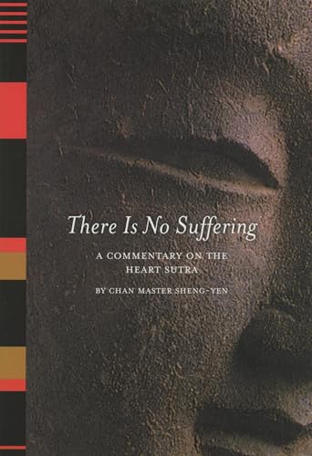 Beispielbild fr There Is No Suffering : A Commentary on the Heart Sutra zum Verkauf von Better World Books
