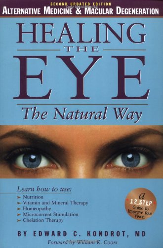 Stock image for Healing the Eye the Natural Way: Alternate Medicine and Macular Degeneration for sale by Bookmans