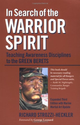 Stock image for In Search of the Warrior Spirit : Teaching Awareness Disciplines to the Green Berets for sale by Better World Books