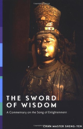 Beispielbild fr The Sword of Wisdom: A Commentary on the Song of Enlightenment zum Verkauf von GF Books, Inc.