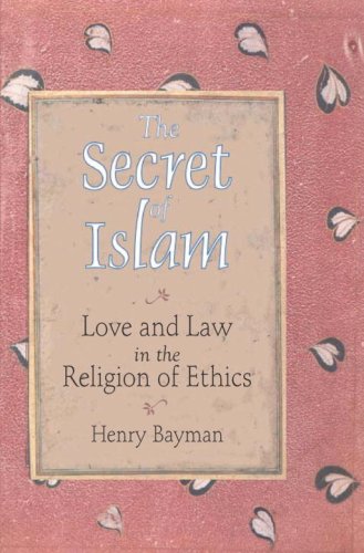 Beispielbild fr The Secret of Islam: Love and Law in the Religion of Ethics zum Verkauf von ThriftBooks-Dallas