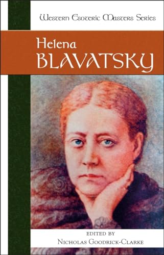 HELENA BLAVATSKY - BLAVATSKY, Helena ed. & intro. GOODRICK-CLARKE, Nicholas