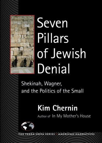 Beispielbild fr Seven Pillars of Jewish Denial: Shekinah, Wagner, and the Politics of the Small (The Terra Nova Series) zum Verkauf von Wonder Book