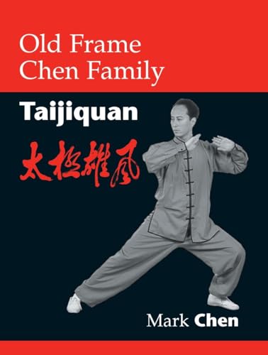 Beispielbild fr Old Frame Chen Family Taijiquan zum Verkauf von BooksRun