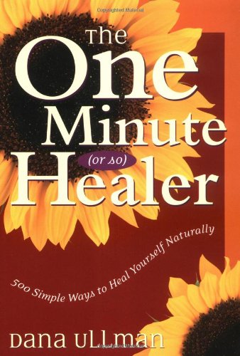 Stock image for The One Minute (or So) Healer: 500 Simple Ways to Heal Yourself Naturally for sale by ThriftBooks-Dallas