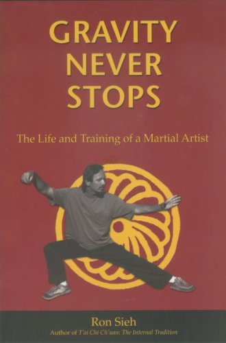 Stock image for Gravity Never Stops: The Life and Training of a Martial Artist (First Person Singular) for sale by Wonder Book