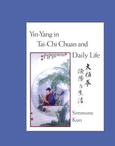9781556435164: Yin-Yang in Tai-Chi Chuan and Daily Life