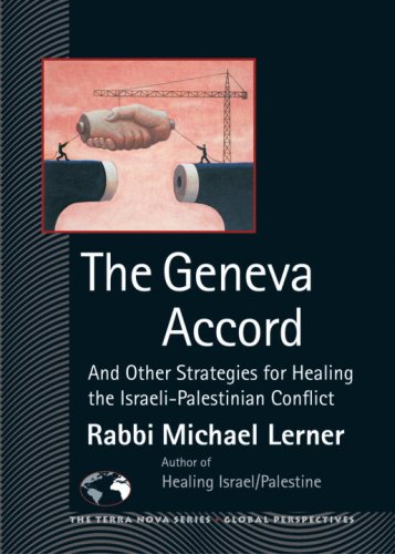 Beispielbild fr Geneva Accord : And Other Strategies for Healing the Israeli-Palestinian Conflict zum Verkauf von Better World Books: West