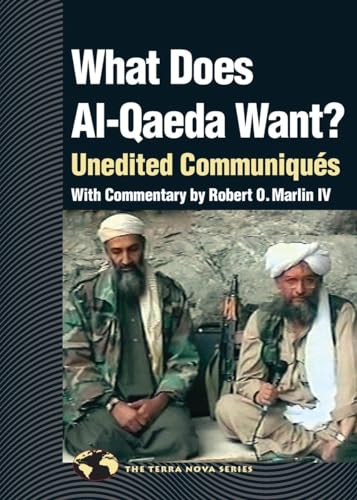 9781556435485: What Does Al Qaeda Want?: Unedited Communiques (Terra Nova)