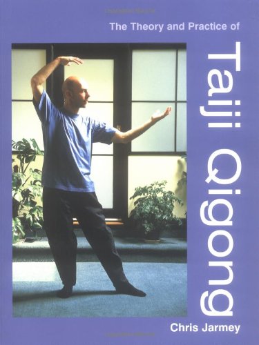 Stock image for The Theory and Practice of Taiji Qigong for sale by Ergodebooks