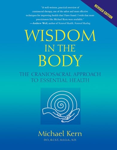 9781556435591: Wisdom in the Body: The Craniosacral Approach to Essential Health