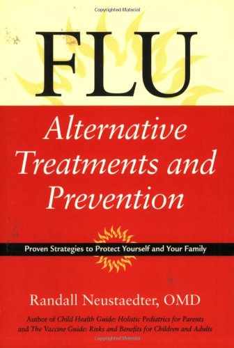 Stock image for Flu: Alternative Treatments and Prevention for sale by SecondSale