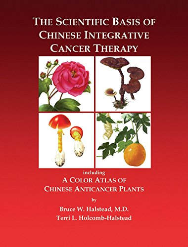 9781556435850: The Scientific Basis of Chinese Integrative Cancer Therapy: Including a Color Atlas of Chinese Anticancer Plants