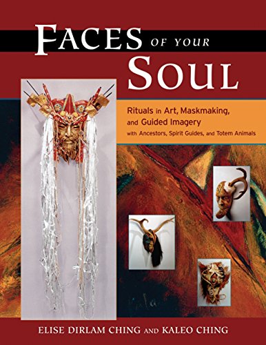 

Faces of Your Soul: Rituals in Art, Maskmaking, and Guided Imagery with Ancestors, Spirit Guides, an d Totem Animals