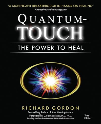 Stock image for Quantum-Touch: The Power to Heal (Third Edition) for sale by Patrico Books