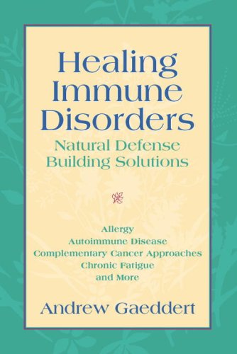 Imagen de archivo de Healing Immune Disorders: Natural Defense-Building Solutions a la venta por SecondSale