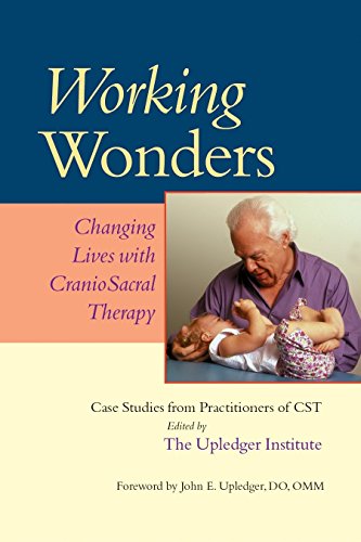 Stock image for Working Wonders: Changing Lives with CranioSacral Therapy for sale by GF Books, Inc.