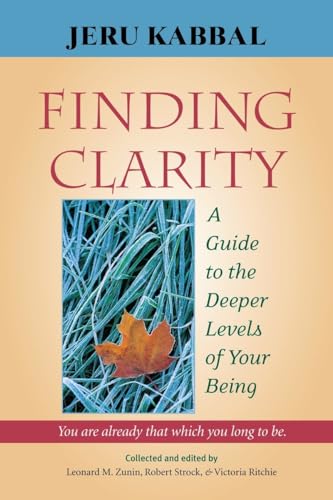 Imagen de archivo de Finding Clarity: A Guide to the Deeper Levels of Your Being a la venta por Goodwill of Colorado