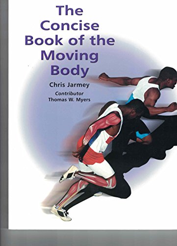 Beispielbild fr The Concise Book of the Moving Body zum Verkauf von Better World Books