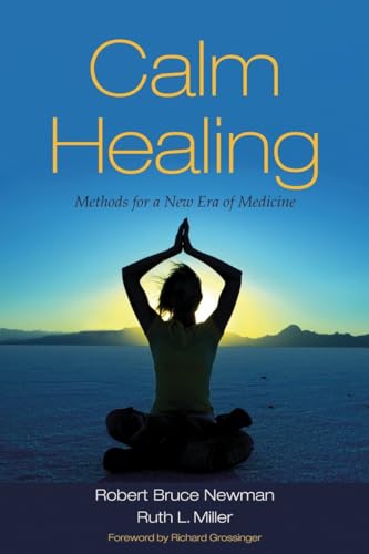 Imagen de archivo de Calm Healing: Methods for a New Era of Medicine a la venta por Open Books