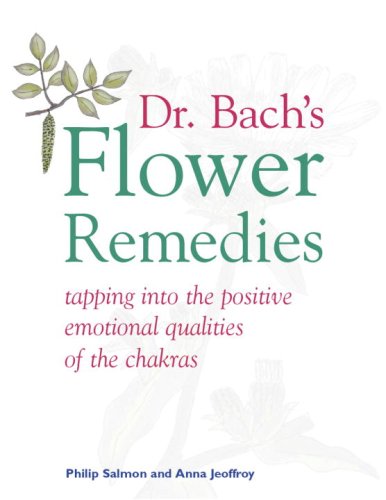 Stock image for Dr. Bach's Flower Remedies: Tapping Into the Positive Emotional Qualities of the Chakras for sale by Organic Books