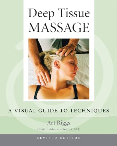 9781556436505: Deep Tissue Massage: A Visual Guide to Techniques