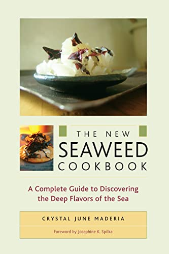 Beispielbild fr The New Seaweed Cookbook: A Complete Guide to Discovering the Deep Flavors of the Sea zum Verkauf von WorldofBooks