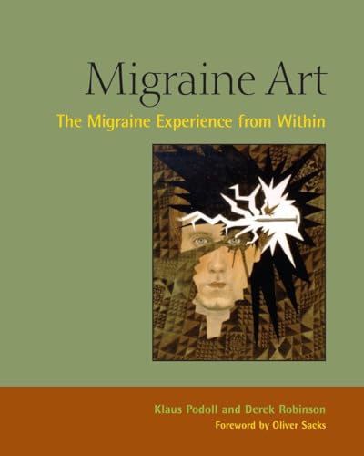 Migraine Art: The Migraine Experience from Within (9781556436727) by Podoll, Klaus; Robinson, Derek