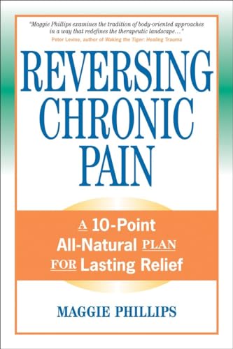 Beispielbild für Reversing Chronic Pain: A 10-Point All-Natural Plan for Lasting Relief zum Verkauf von SecondSale