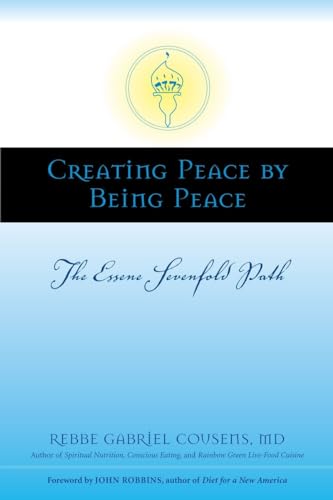 Beispielbild fr Creating Peace by Being Peace: The Essene Sevenfold Path zum Verkauf von WorldofBooks