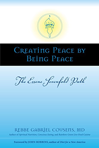 Imagen de archivo de Creating Peace by Being Peace : The Essene Sevenfold Path a la venta por Better World Books
