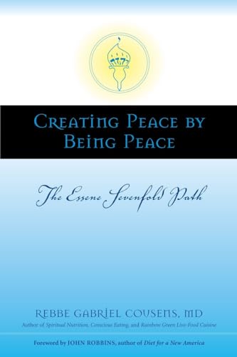 Creating Peace by Being Peace: The Essene Sevenfold Path (9781556437229) by Cousens M.D., Gabriel