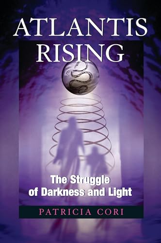 Atlantis Rising: The Struggle of Darkness and Light (Sirian Revelations) - Cori, Patricia