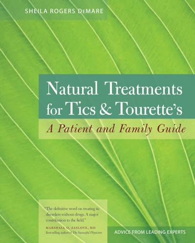 Stock image for Natural Treatments for Tics &amp; Tourette's for sale by Blackwell's