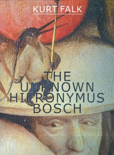 Stock image for The Unknown Hieronymous Bosch for sale by Cotswold Rare Books