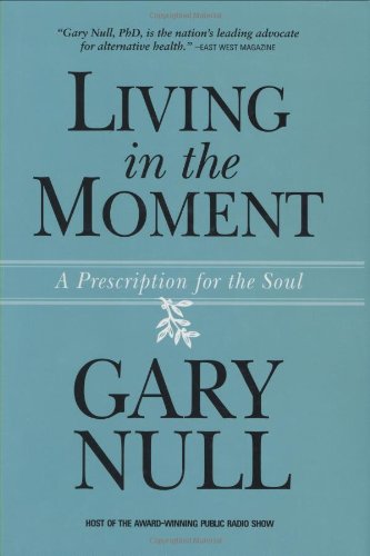 9781556437632: Living in the Moment: A Prescription for the Soul