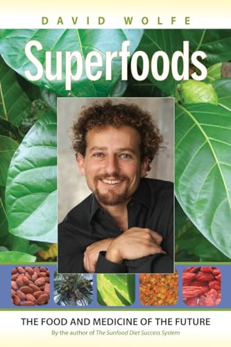 9781556437762: Superfoods: The Food and Medicine of the Future