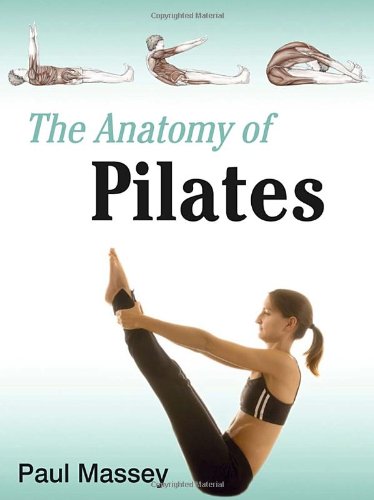 Stock image for The Anatomy of Pilates for sale by Better World Books