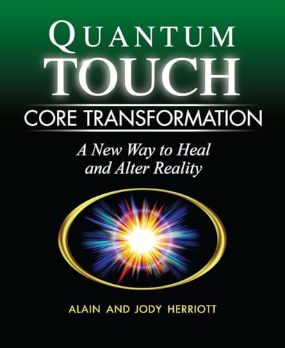 Beispielbild fr Quantum-Touch Core Transformation : A New Way to Heal and Alter Reality zum Verkauf von Better World Books