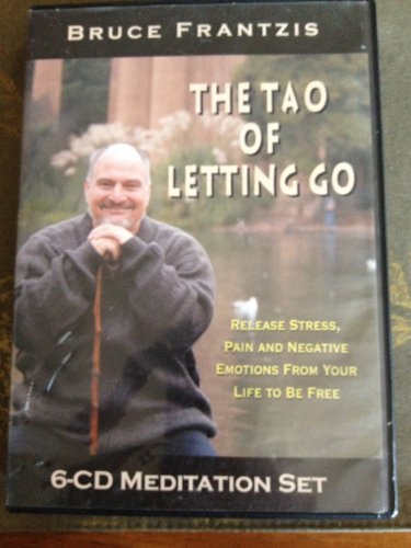 TAO of Letting Go: Meditation For Modern Living - Frantzis, Bruce