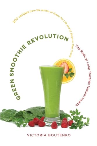 9781556438127: Green Smoothie Revolution: The Radical Leap Toward Natural Health: The Radical Leap Towards Natural Health