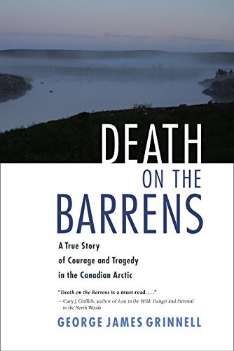 Beispielbild fr Death on the Barrens: A True Story of Courage and Tragedy in the Canadian Arctic zum Verkauf von SecondSale